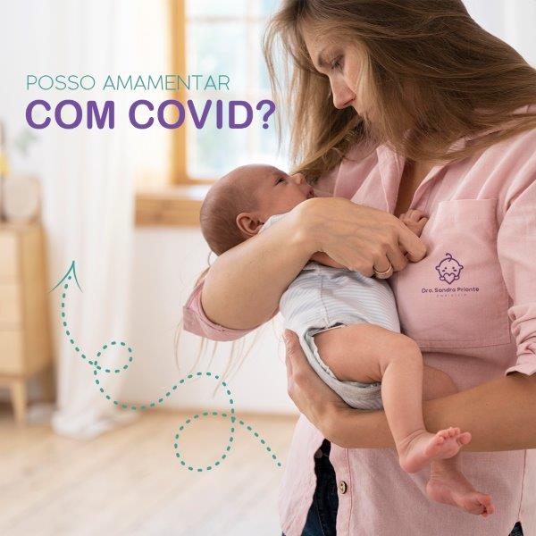 Posso Amamentar Com Covid?